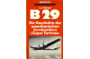 B29 - Die Geschichte des amerikanischen Fernbombers  