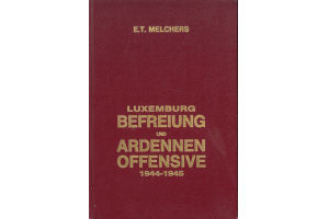 Luxemburg Befreiung und Ardennenoffensive 1944-1945 