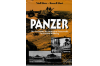 Panzer - Die Geschichte der deutschen Panzerwaffe im zweiten Weltkrieg 