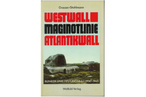 Westwall Maginotlinie Atlantikwall 